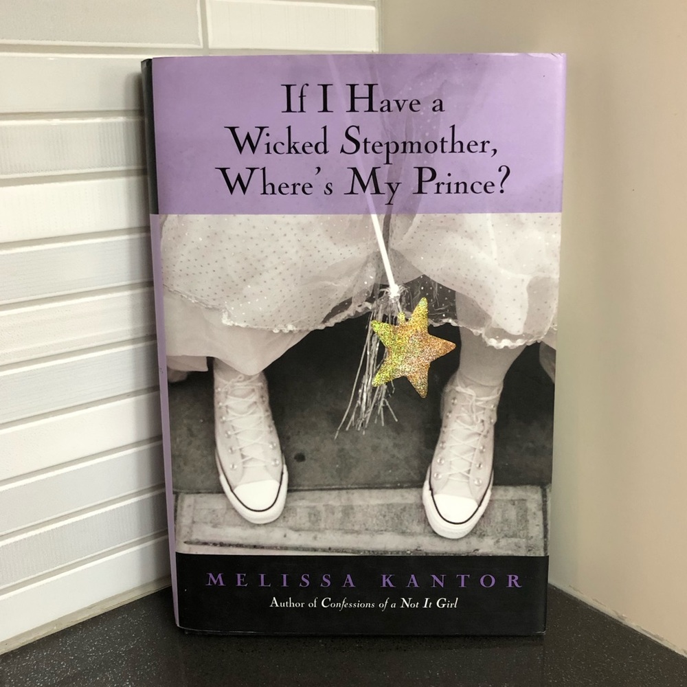 If I Have a Wicked Stepmother Where’s my Prince?